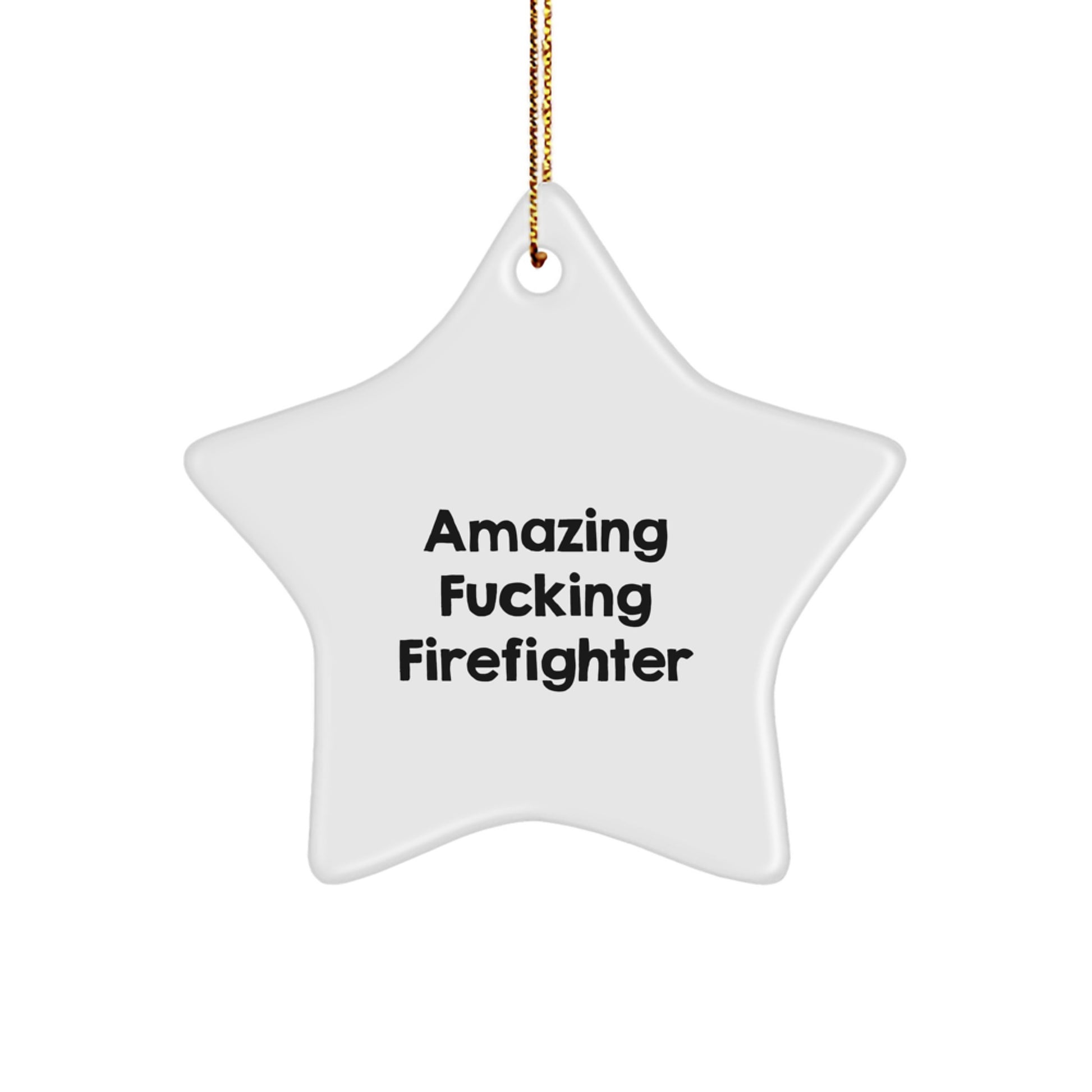 Funny Firefighter Gifts from Men - 'Amazing F--king Firefighter' Star Ornament for Christmas Unique Gifts for Firefighter Friends and Family - Star Shaped MDF with High Gloss Finish - Image 1