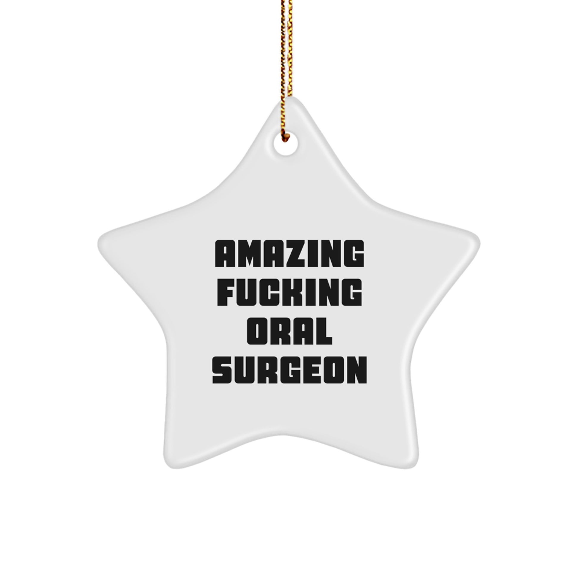 Funny Oral Surgeon Gifts from Men to Friends - Star Ornament for Christmas Unique Gifts - Image 1