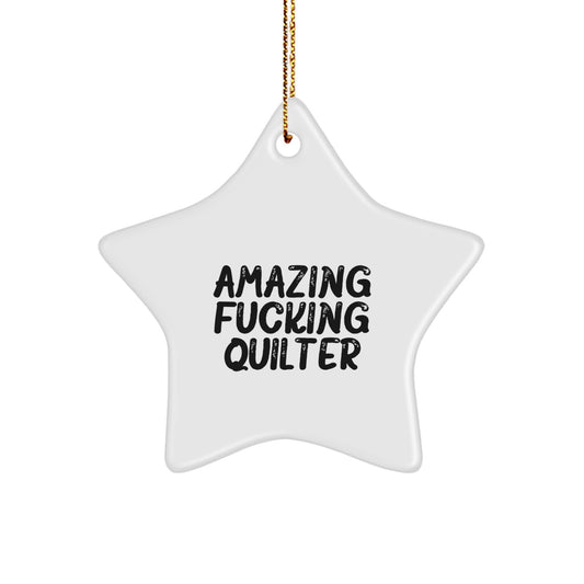 Funny Gift for Quilter Friends - White Star Ornament with 'Amazing F--king Quilter' Quote, Christmas Unique Gifts from Men to Quilter Women - Image 1