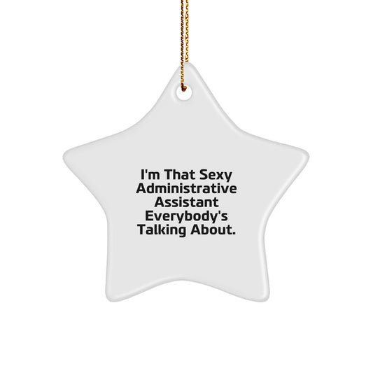 Funny Administrative Assistant Gifts from Friends for Coworkers - Sexy Star Ornament for Christmas - Image 1