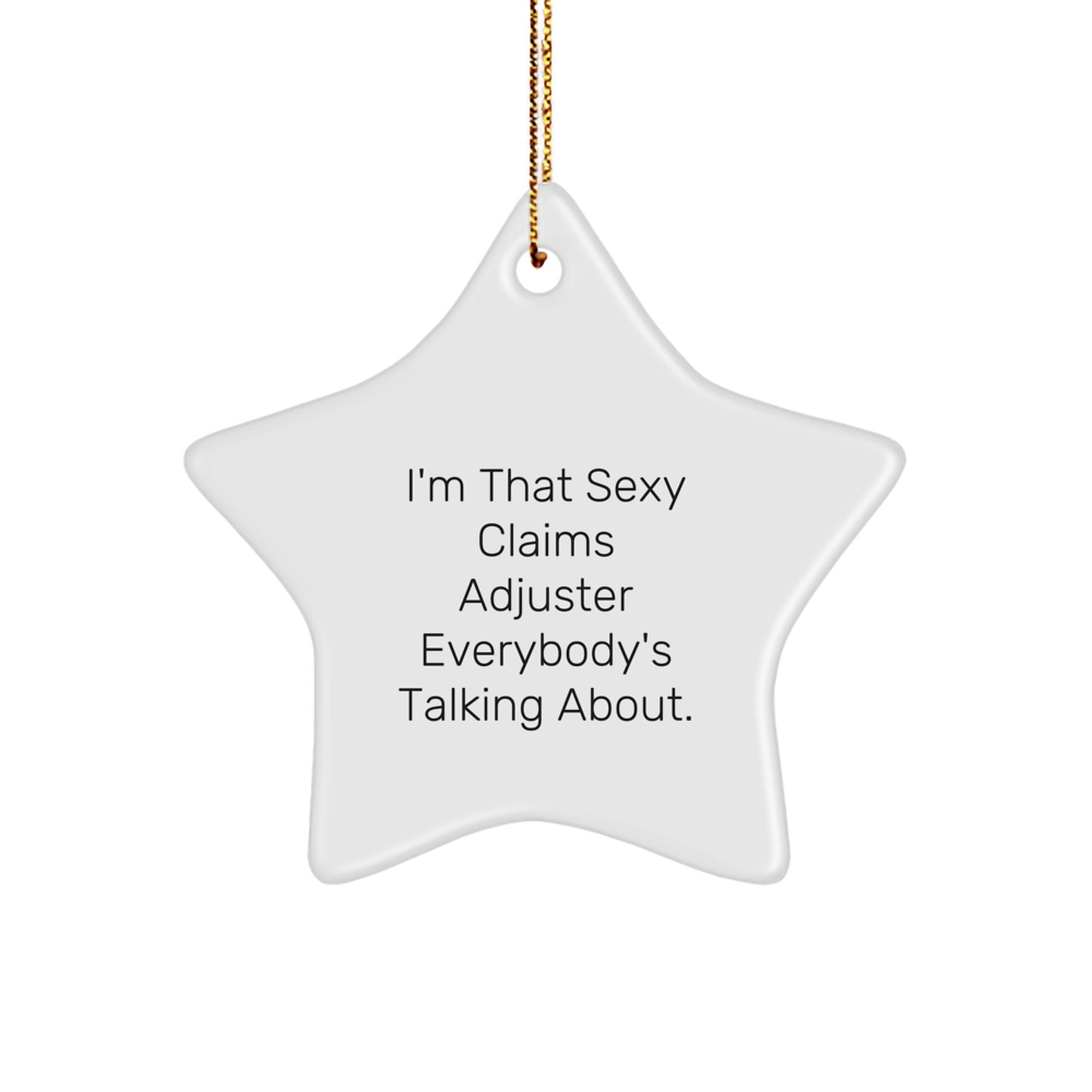 Funny Claims Adjuster Gifts from Friends, Christmas Unique Star Ornament for Men, Women, and Coworkers Who Love Claims Adjuster Humor. - Image 1