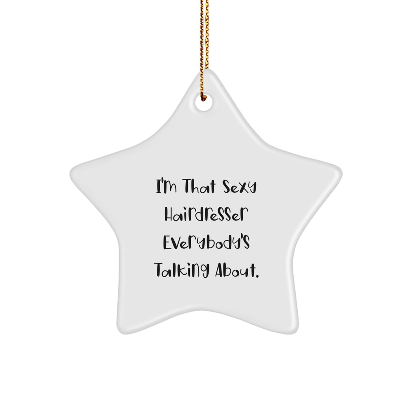Funny Hairdresser Star Ornament Gifts from Men for Christmas Unique Star Decorations - Image 1
