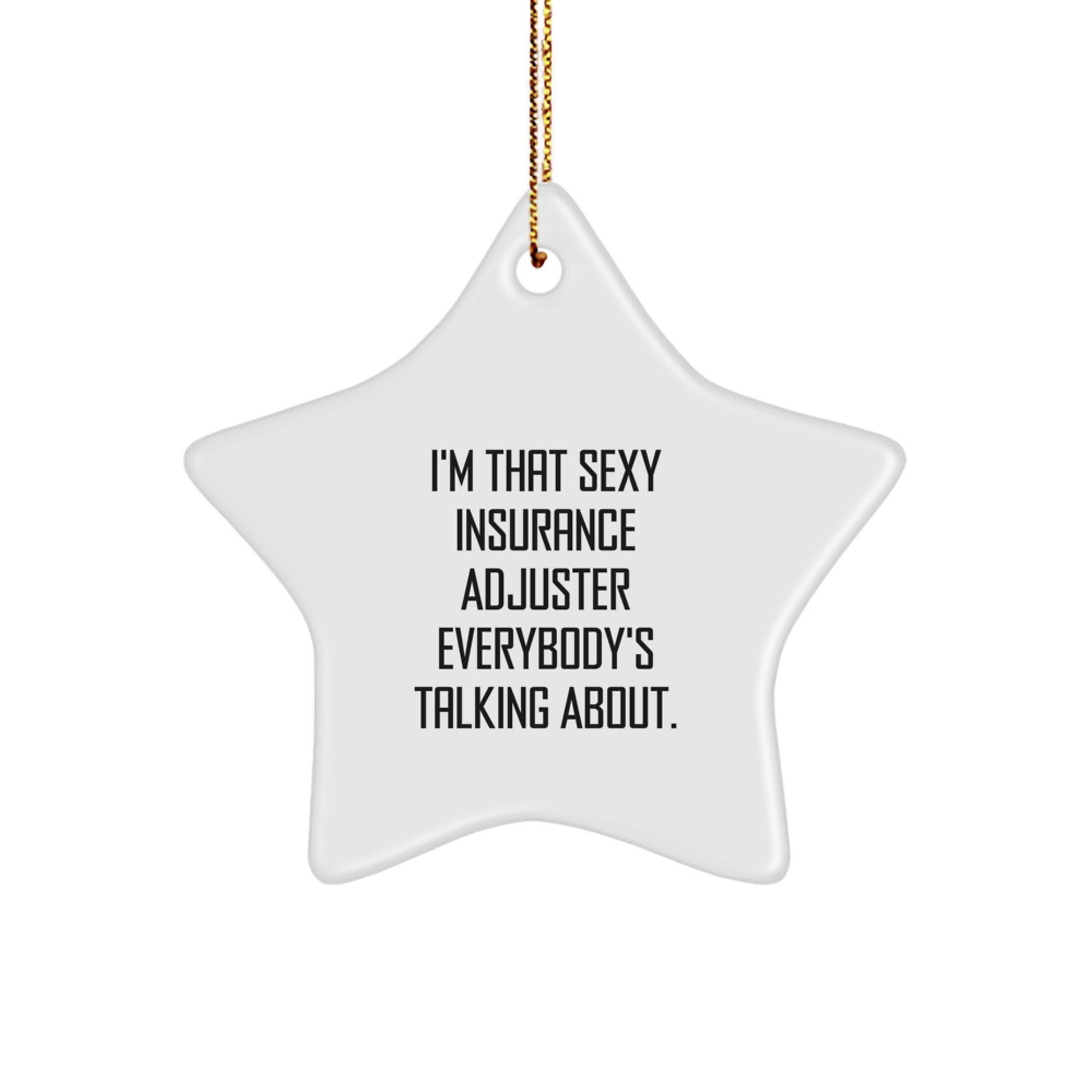 Funny Insurance Adjuster Gifts, Christmas Unique Ornaments for Insurance Adjusters from Men, Sexy Star Ornaments Everybody's Talking About - Image 1