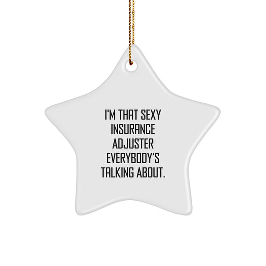 Funny Insurance Adjuster Gifts, Christmas Unique Ornaments for Insurance Adjusters from Men, Sexy Star Ornaments Everybody's Talking About - Image 1