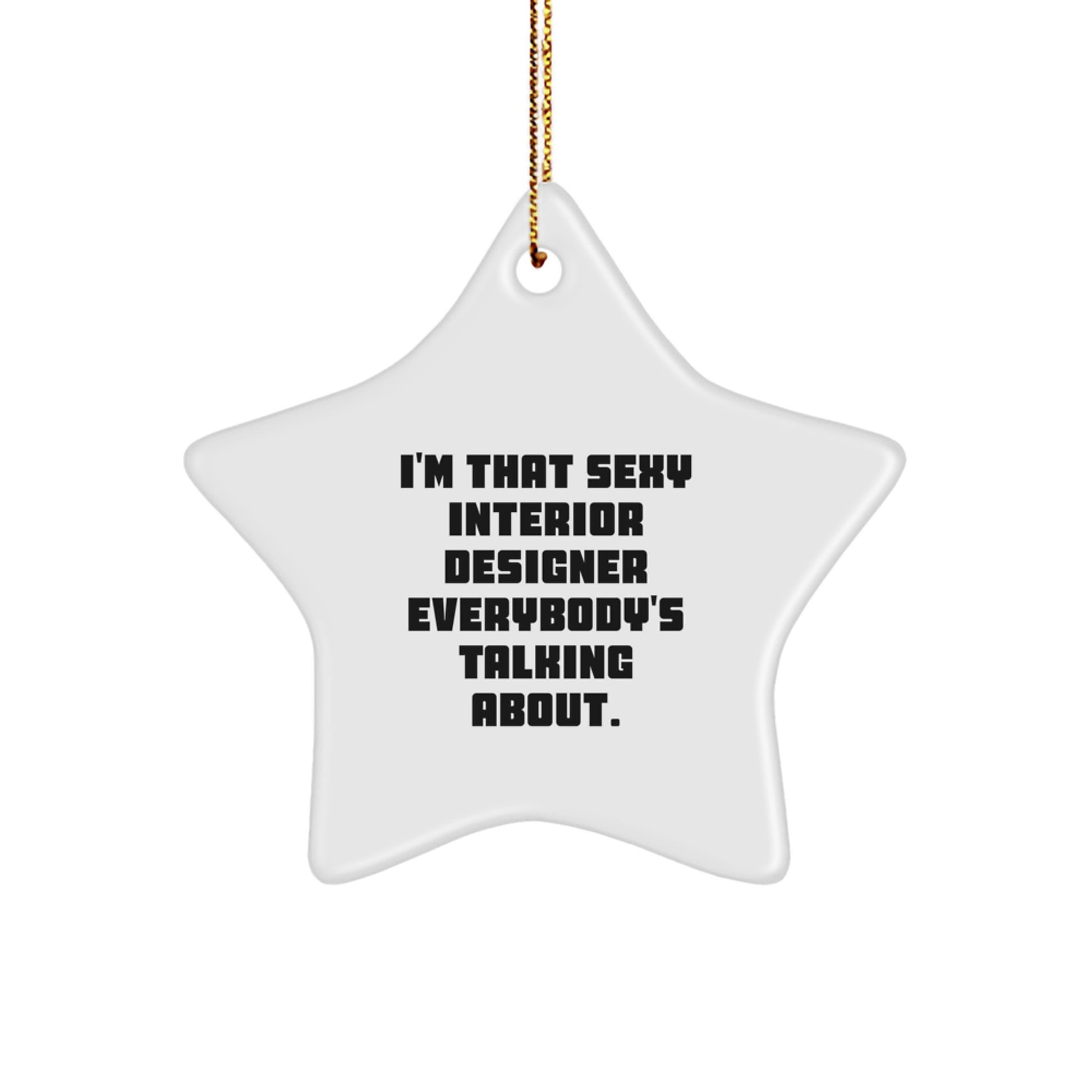 Sexy Interior Designer Gifts from Women, Funny Star Ornament for Interior Designer Friends, Christmas Unique Gifts for Interior Designer Family - Image 1