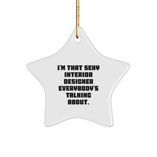 Sexy Interior Designer Gifts from Women, Funny Star Ornament for Interior Designer Friends, Christmas Unique Gifts for Interior Designer Family - Image 1