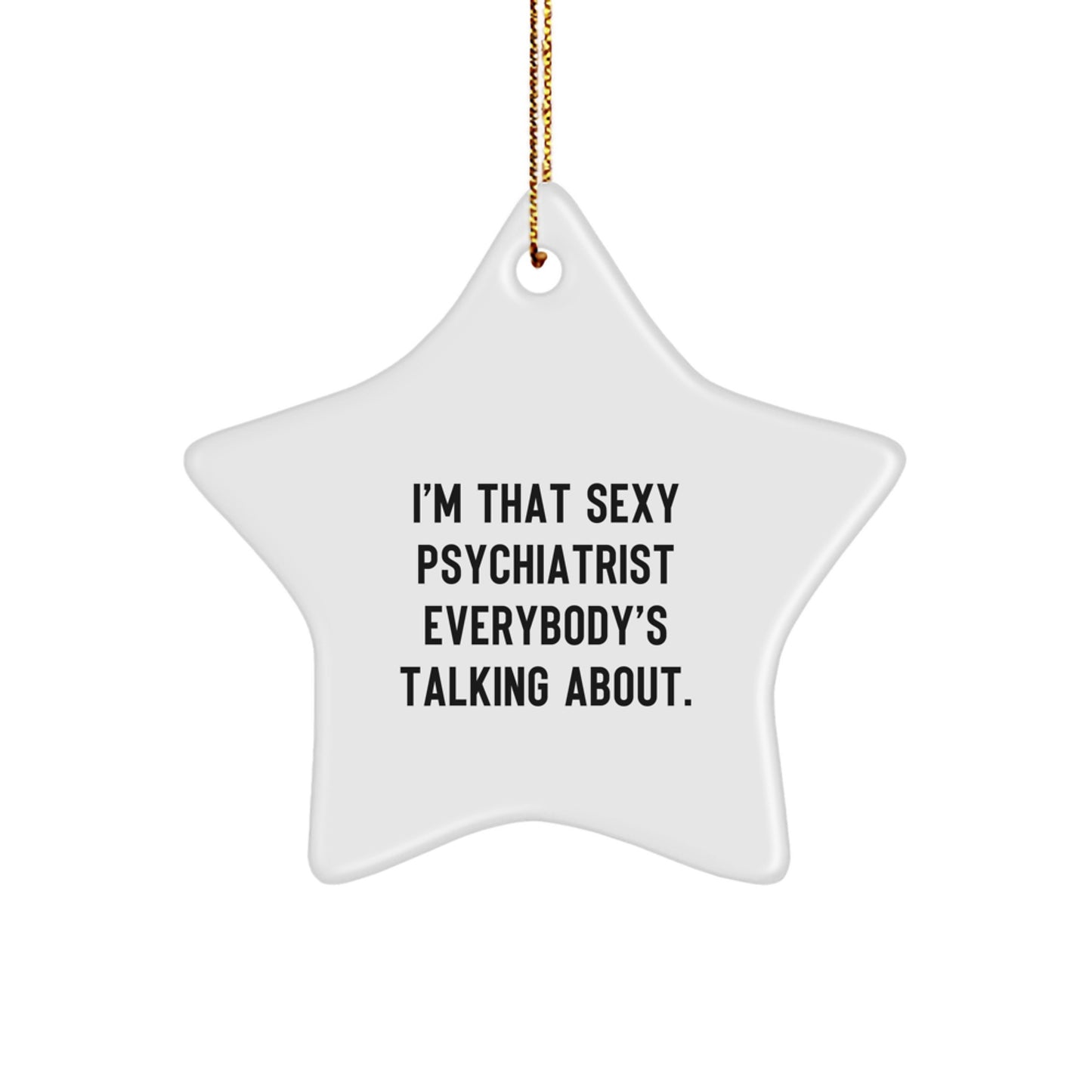 Sexy Psychiatrist Star Ornament for Christmas Unique Gifts from Friends to Family - Image 1