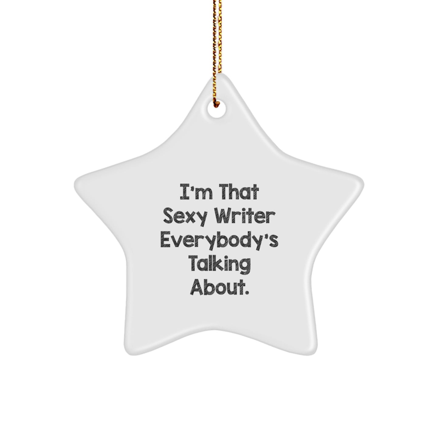 Writer Star Ornament, Funny Quote Gifts from Friends for Writer, Christmas Unique Star Ornaments - Image 1