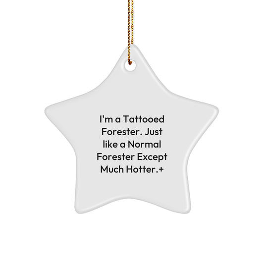 Funny Forester Gifts, I'm A Tattooed Forester Star Ornament, Christmas Unique Presents for Men Friends Family - Image 1