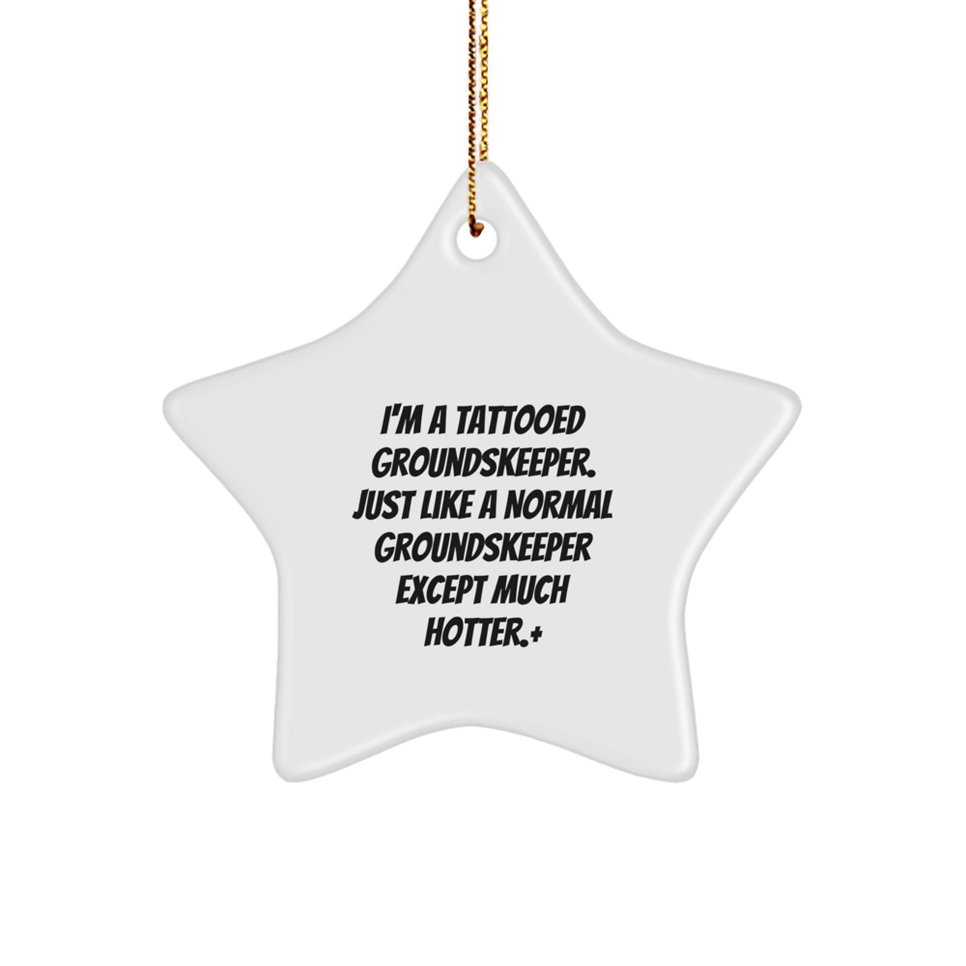 Funny groundskeeper Gifts from Men, Women, Friends, and Coworkers - I'm a Tattooed groundskeeper Star Ornament for groundskeeper, Christmas Unique Gifts - Image 1