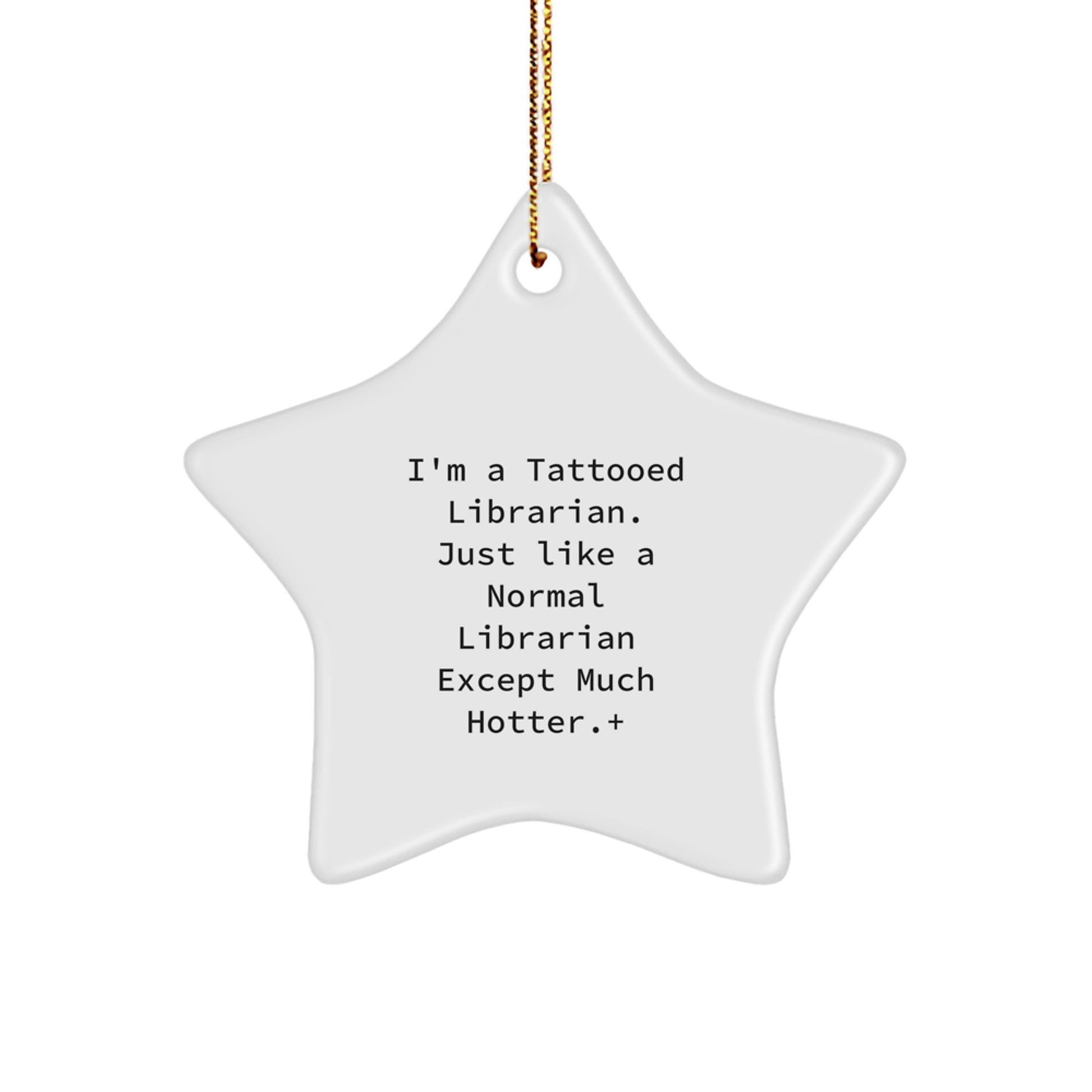 Funny Librarian Gifts for Friends, Men, or Family Members - 'I'm A Tattooed Librarian...' - Image 1