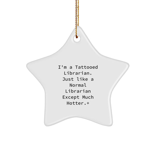 Funny Librarian Gifts for Friends, Men, or Family Members - 'I'm A Tattooed Librarian...' - Image 1