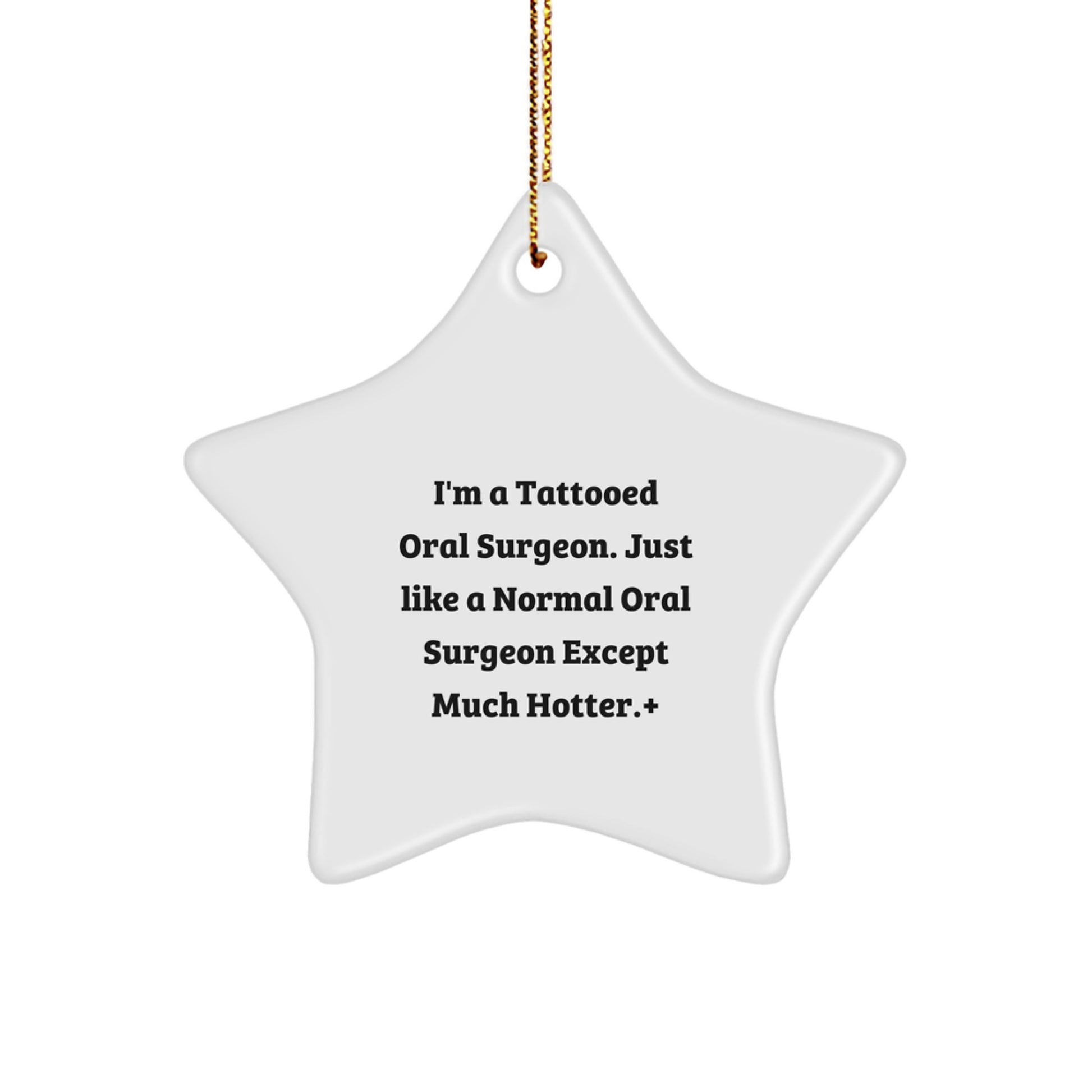 Tattooed Oral Surgeon Star Ornament, Funny Christmas Unique Gift for Oral Surgeon Friends, Gifts from Coworkers, Gifts for Men - Image 1