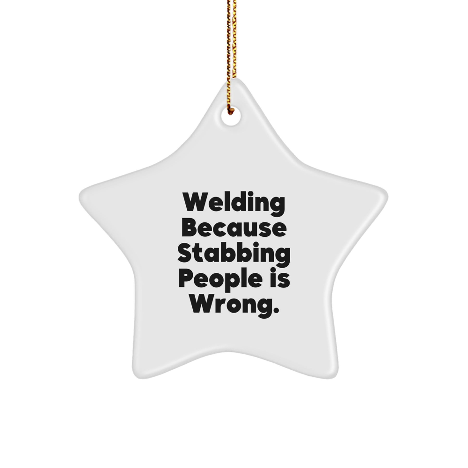 Welding Humor Star Ornament for Christmas Unique Gifts from Friends and Family - Image 1