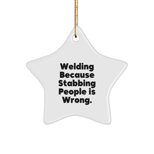 Welding Humor Star Ornament for Christmas Unique Gifts from Friends and Family - Image 1