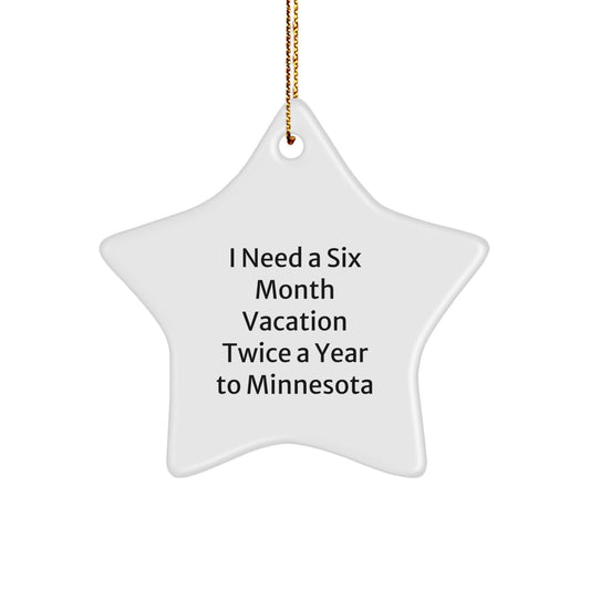 Minnesota Star Ornament Gifts from Friends to Friends Who Need a Six Month Vacation Twice a Year to Minnesota - Image 1