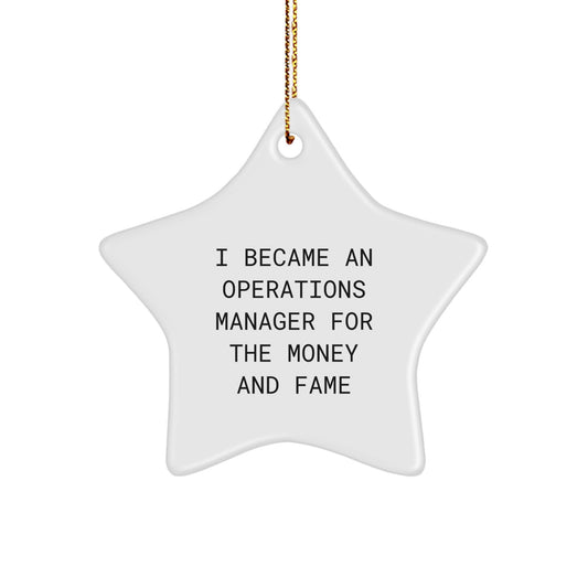Gifts from Family Members, Cute Star Ornaments for Operations Manager, Funny Quote 'I Became An Operations Manager For The Money And Fame' - Christmas Unique Gifts for Operations Manager Men - Image 1
