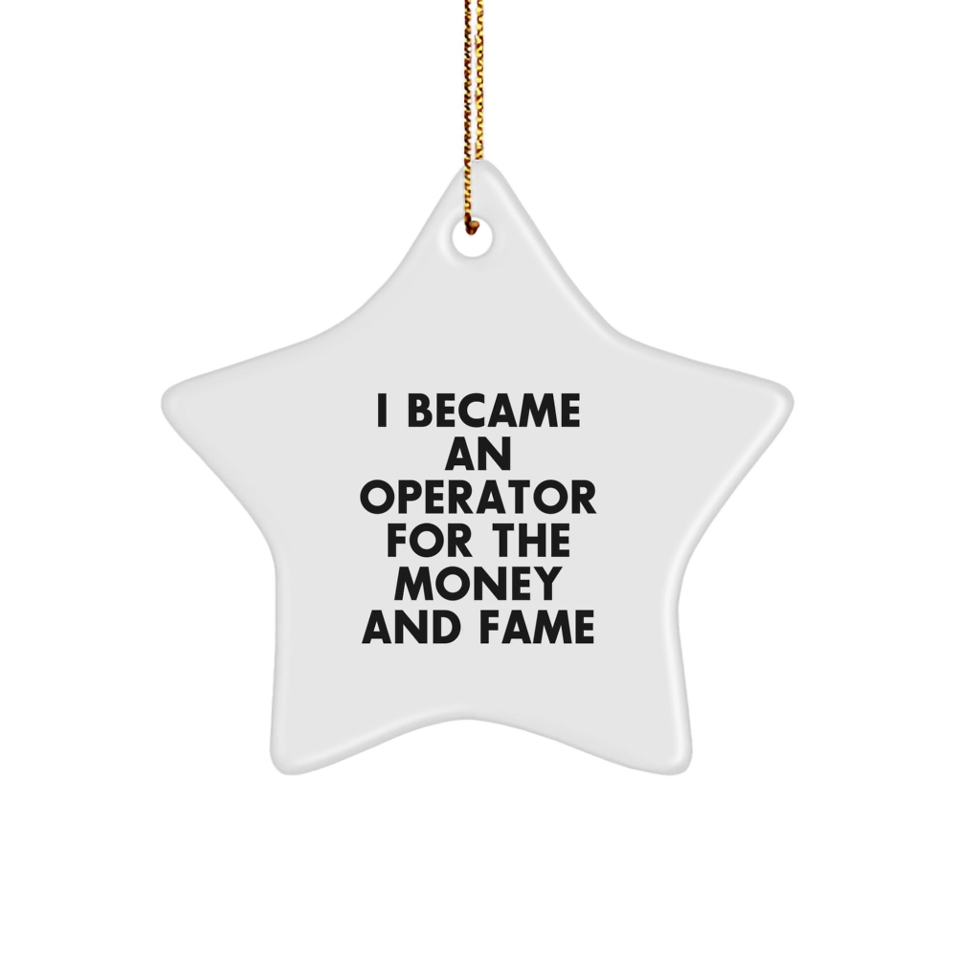 Funny Operator Star Ornament Gifts from Men for Christmas Unique Operator Friends - 'I Became An Operator' - Image 1