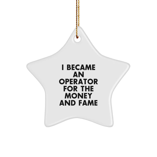 Funny Operator Star Ornament Gifts from Men for Christmas Unique Operator Friends - 'I Became An Operator' - Image 1