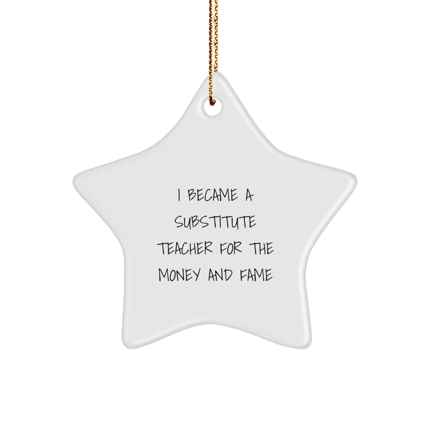 Funny Substitute Teacher Star Ornament Gifts for Men and Women from Family, Unique Christmas Memorable Presents for Substitute Teacher, Star Shaped Decoration - Image 1