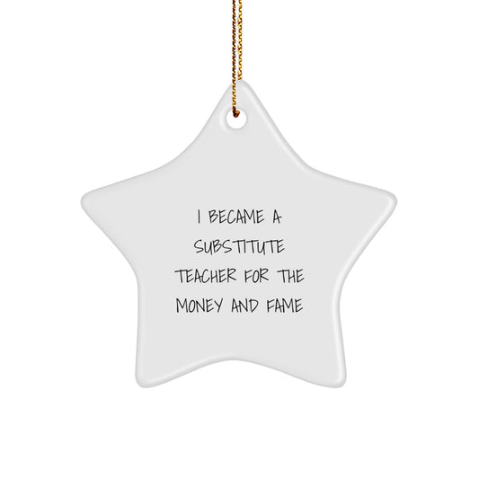Funny Substitute Teacher Star Ornament Gifts for Men and Women from Family, Unique Christmas Memorable Presents for Substitute Teacher, Star Shaped Decoration - Image 1