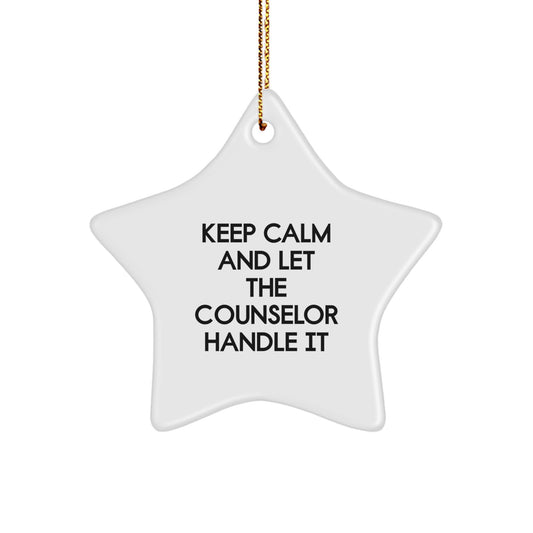 Funny Counselor Gifts from Men to Friends - Keep Calm And Let The Counselor Handle It Star Ornament for Christmas - Image 1