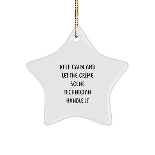 Crime Scene Technician Gifts - 'Keep Calm And Let The Crime Scene Technician Handle It' White Star Ornament, Gifts from Friends and Family for Crime Scene Technician, Christmas Unique Gifts - Image 1
