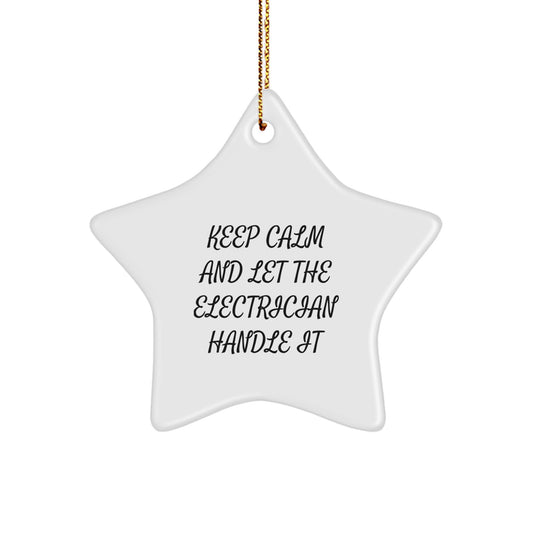 Electrician Gifts from Friends, Funny Christmas Star Ornament, Keep Calm and Let the Electrician Handle It, Christmas Unique Gifts for Electrician Men and Women - Image 1