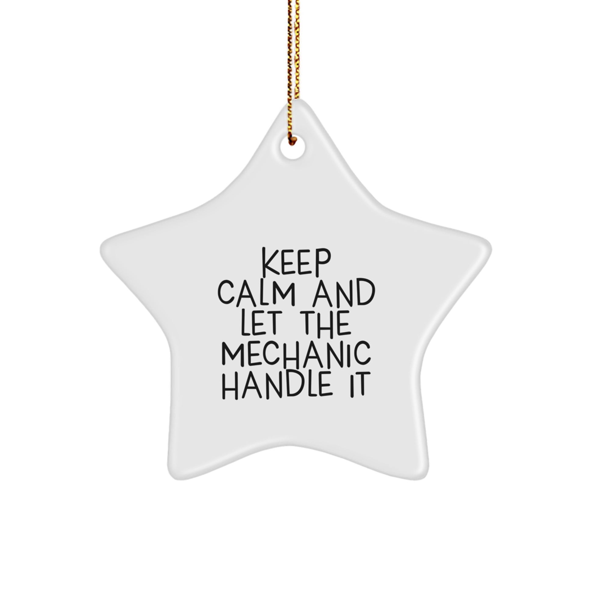 Funny Mechanic Gifts from Friends for Mechanic, Keep Calm And Let The Mechanic Handle It Star Ornament, Christmas Unique Gifts for Mechanic - Image 1