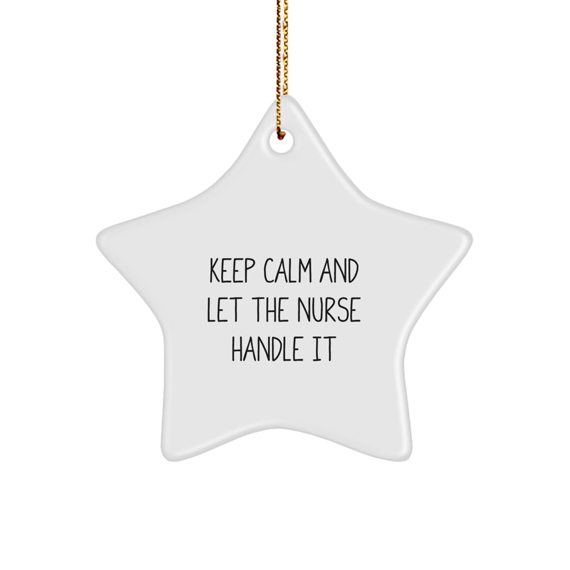 Funny Nurse Gifts from Family, Keep Calm and Let the Nurse Handle It Star Ornament, Christmas Unique Nurse Appreciation Decorations for Home Office - Image 1