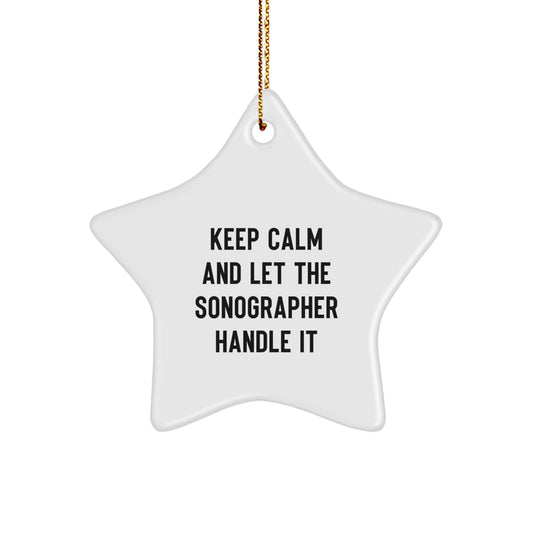 Funny Sonographer Gifts for Women, Christmas Unique Star Ornament from Friends, Inspirational Quote 'Keep Calm And Let The Sonographer Handle It', Star Shaped, White - Image 1