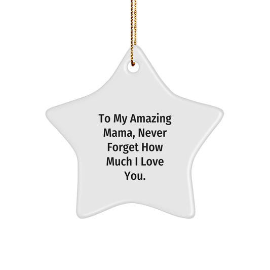 Gifts from Family, To My Amazing Mama, Star Ornament for Mama, Christmas Unique Gifts, Mama Love - Image 1