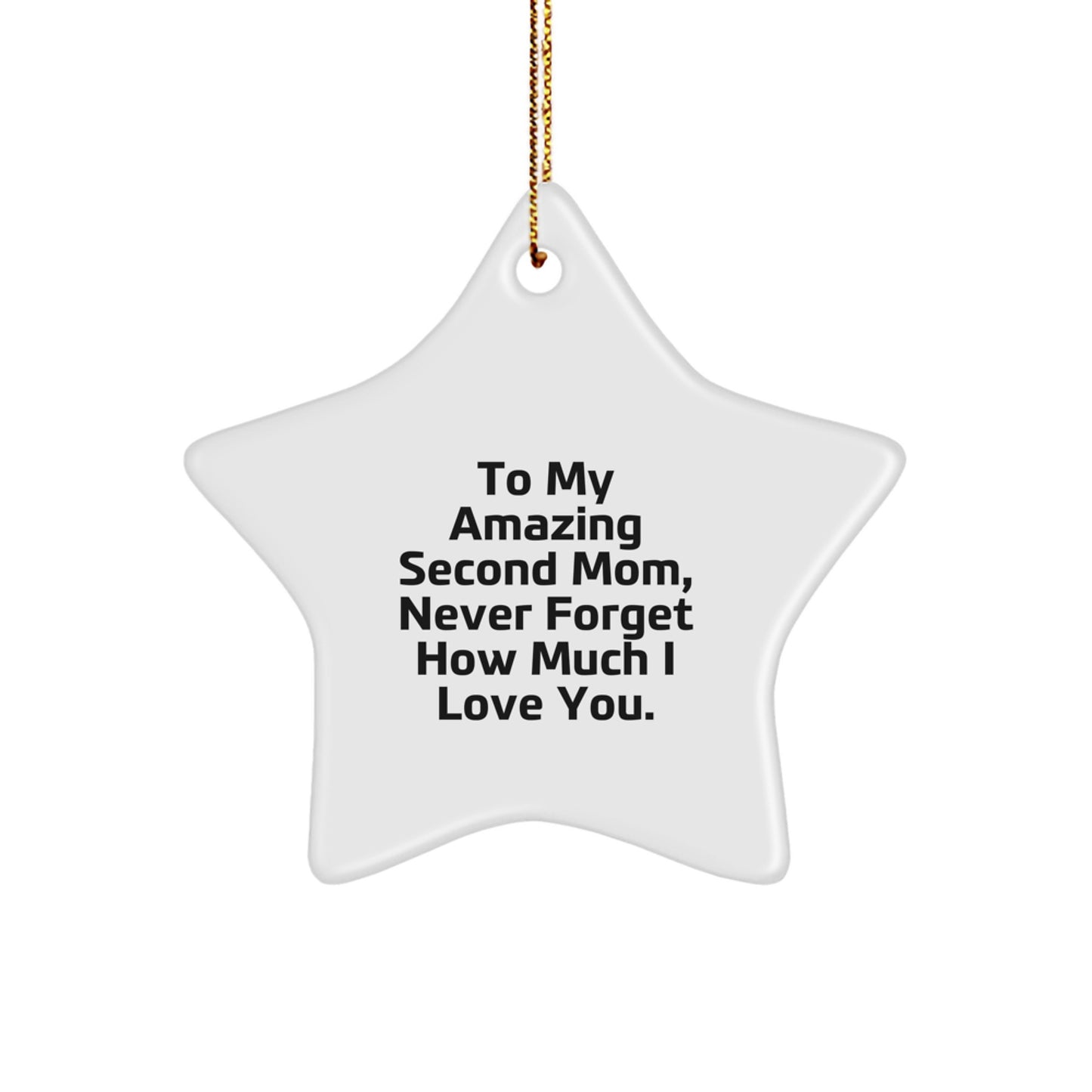 Funny Second Mom Gifts from Men to Women, Star Ornament Never Forget How Much I Love You, Christmas Unique - Image 1