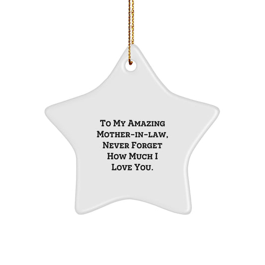 Funny Mom-in-law Gifts, Star Ornament with 'To My Amazing Mom-in-law, Never Forget How Much I Love You.' Quote, Gifts from Husband, Christmas Unique Gifts for Mom-in-law - Image 1