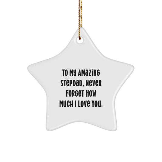 Funny Stepdad Star Ornament Gift for Men, 'To My Amazing Stepdad, Never Forget How Much I Love You.' - Image 1