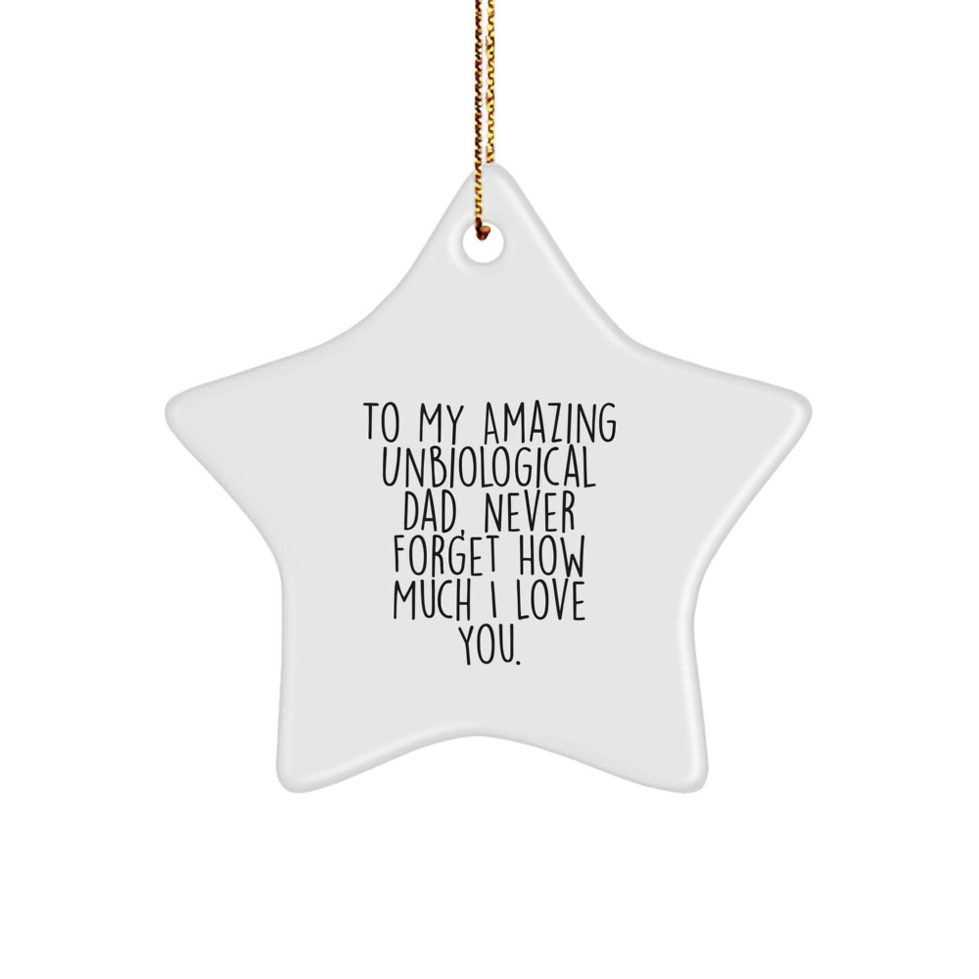Funny Unbiological Dad Gifts, To My Amazing Unbiological Dad Star Ornament - Christmas Unique Gifts from Family to Unbiological Dad - Image 1