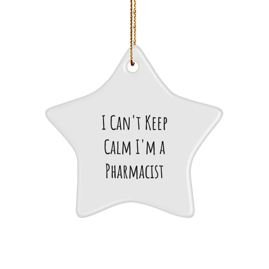 Funny Pharmacist Gifts for Him, Star Ornament, 'I Can't Keep Calm I'm A Pharmacist' Christmas Unique Gifts from Family, Friends, Coworkers - Image 1