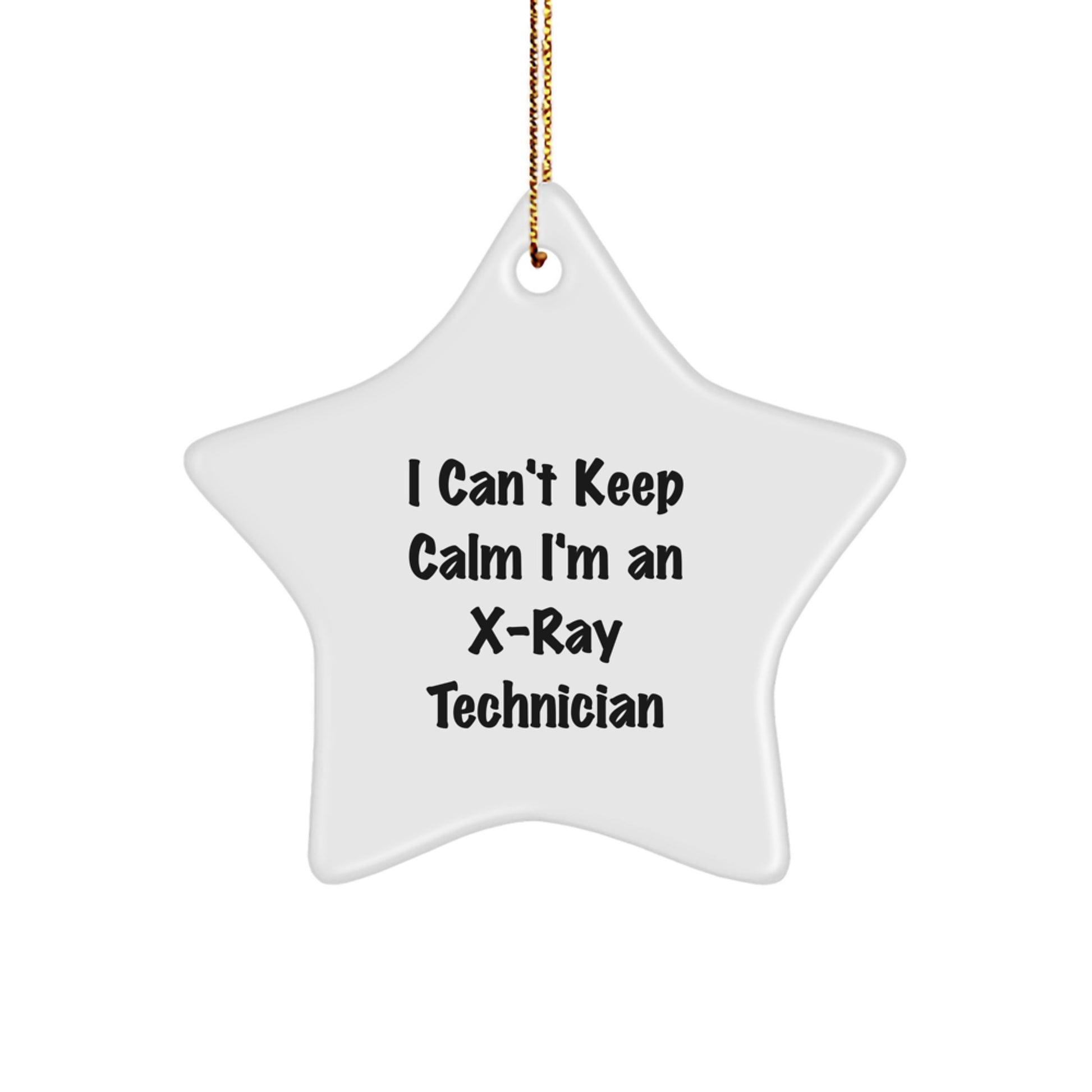 Funny X-Ray Technician Gifts I Can't Keep Calm I'm An X-Ray Technician Star Ornament for Christmas from Friends to X-Ray Technician - Image 1