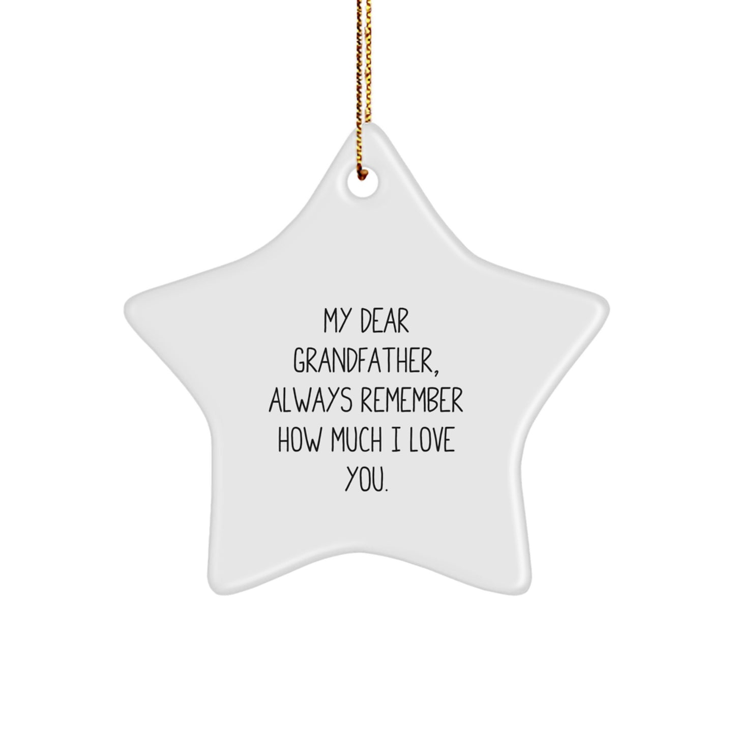 Grandfather Gifts, Inspirational Star Ornament, Always Remember the Love - Gifts from Family for Grandfather, Unique Christmas Memorable Present - Image 1