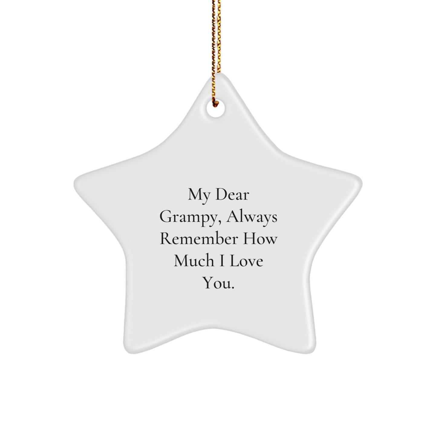 Funny Grampy Star Ornament Gifts from Family to Grampy, Always Remember How Much I Love You. - Image 1