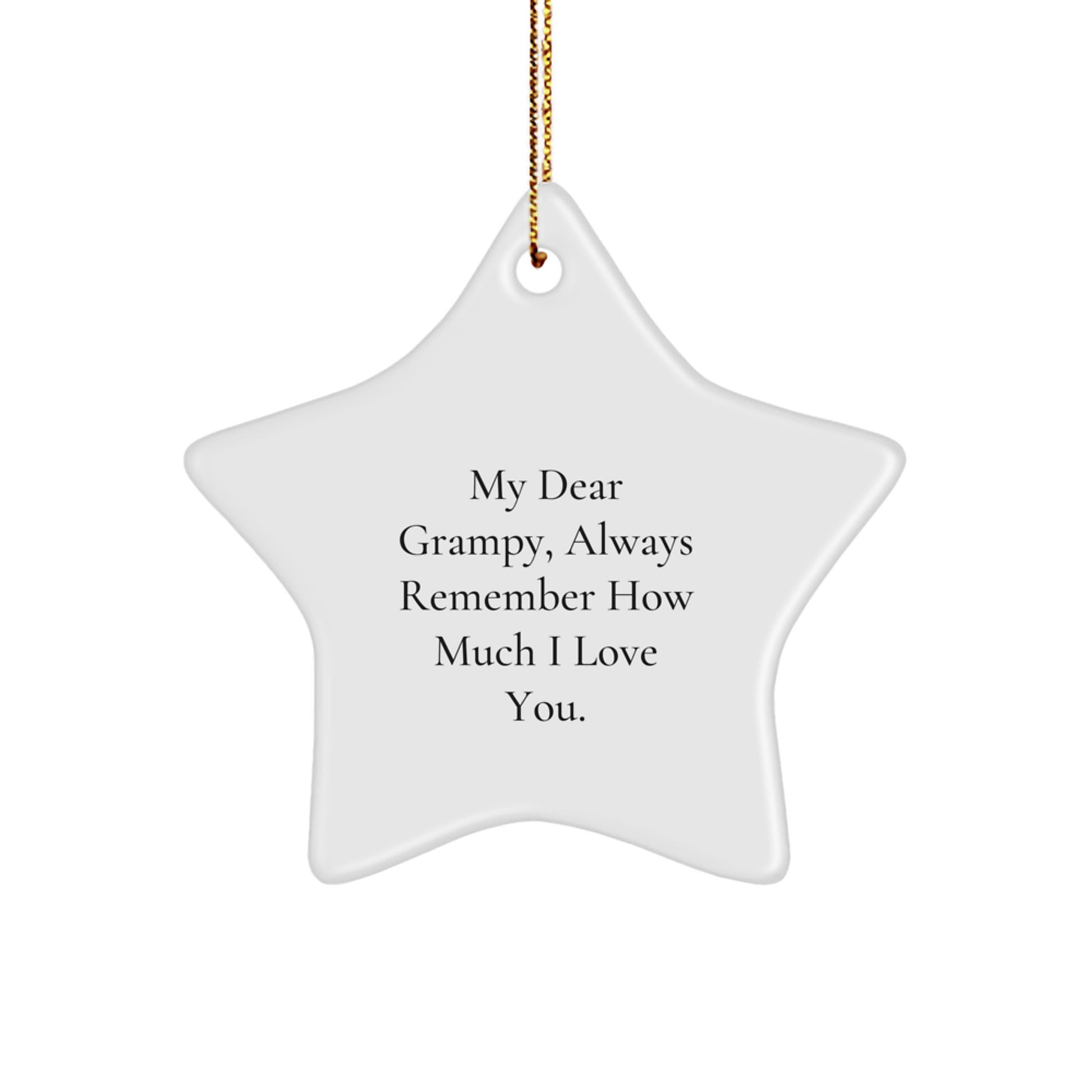 Funny Grampy Star Ornament Gifts from Family to Grampy, Always Remember How Much I Love You. - Image 1