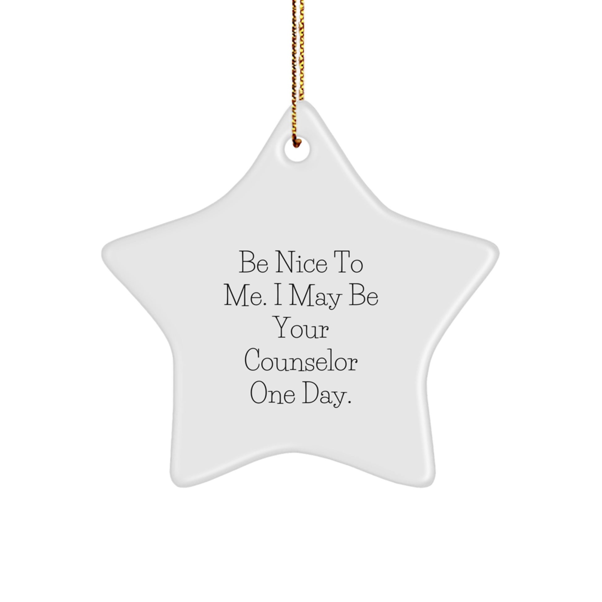 Funny Counselor Gifts from Friends, Gifts for Counselor - Be Nice To Me Star Ornament, Christmas Unique Presents - Image 1