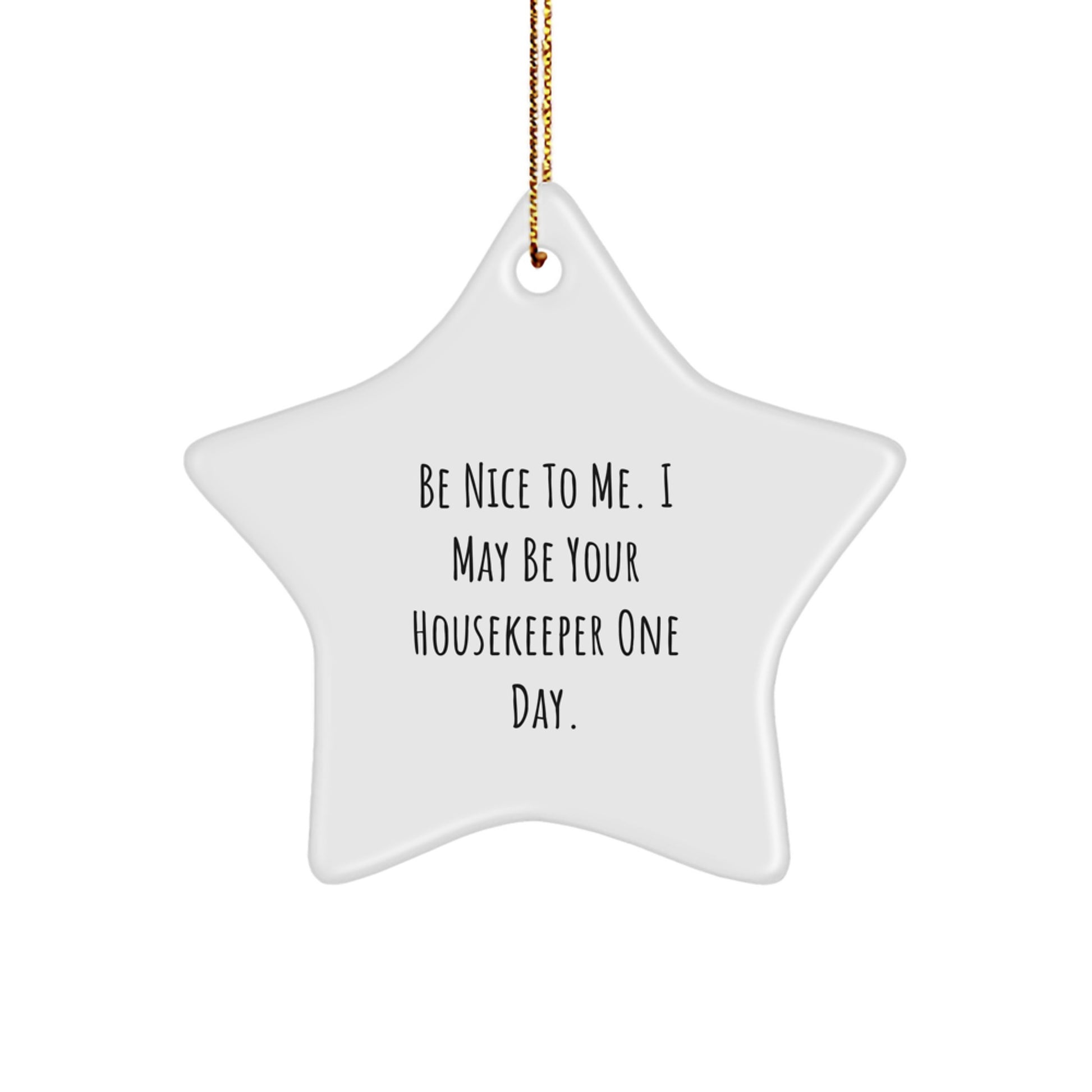 Be Nice Housekeeper, Gift from Family for a Fun and Inspirational Christmas Star Ornament - Image 1