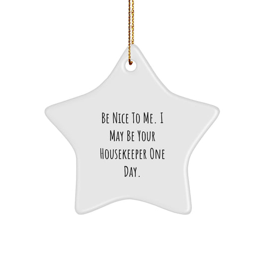 Be Nice Housekeeper, Gift from Family for a Fun and Inspirational Christmas Star Ornament - Image 1