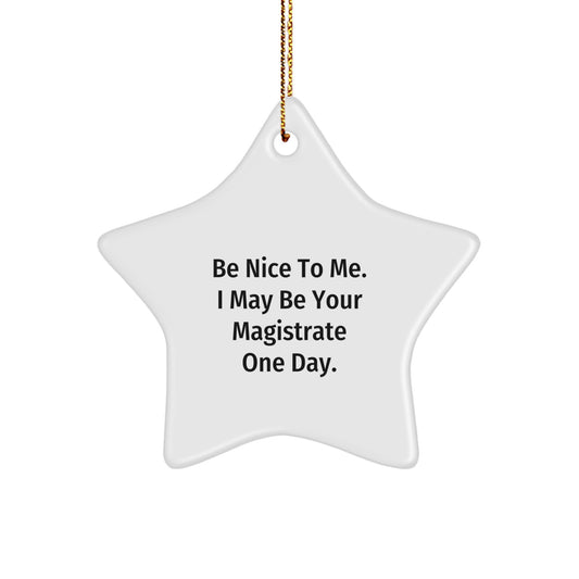 Magistrate Gifts, Funny Star Ornament, Gifts from Friends, Gifts for Magistrate, Holiday Unique Gifts - Image 1