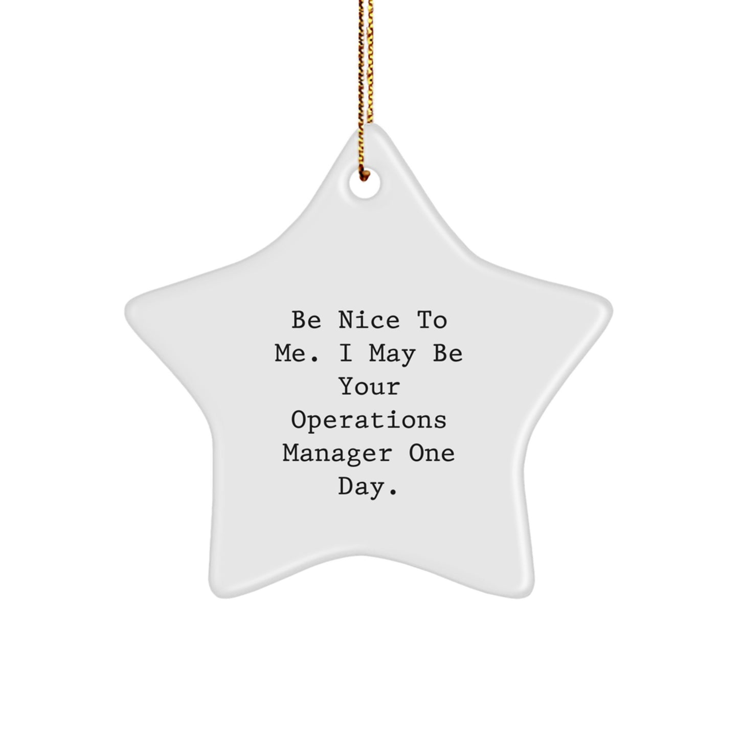 Funny Operations Manager Gifts for Men - 'Be Nice To Me' Star Ornament, Christmas Unique Gifts from Friends - Image 1