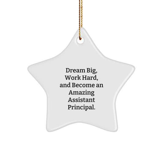 Dream Big Gifts for Assistant Principal Star Ornament, Inspirational Quote, Christmas Unique Gifts from Men or Women - Image 1