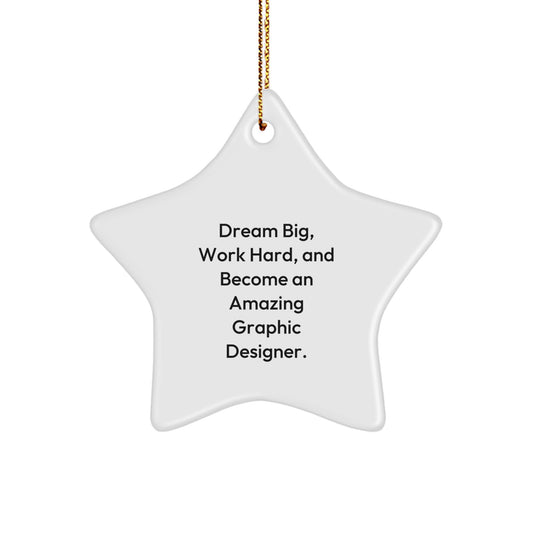 Gifts from Family and Friends for Graphic Designers - Inspirational Star Ornament for Christmas Unique Decorations - Dream Big Quote, Fun Star Shaped Gift for Men and Women - Image 1