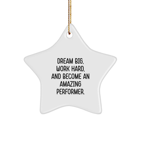 Dream Big Gifts for Performers - 'Star' Performer Ornament, White, 3.25'' tall - Perfect Christmas Unique Gifts from Friends, Family, or Coworkers - Image 1
