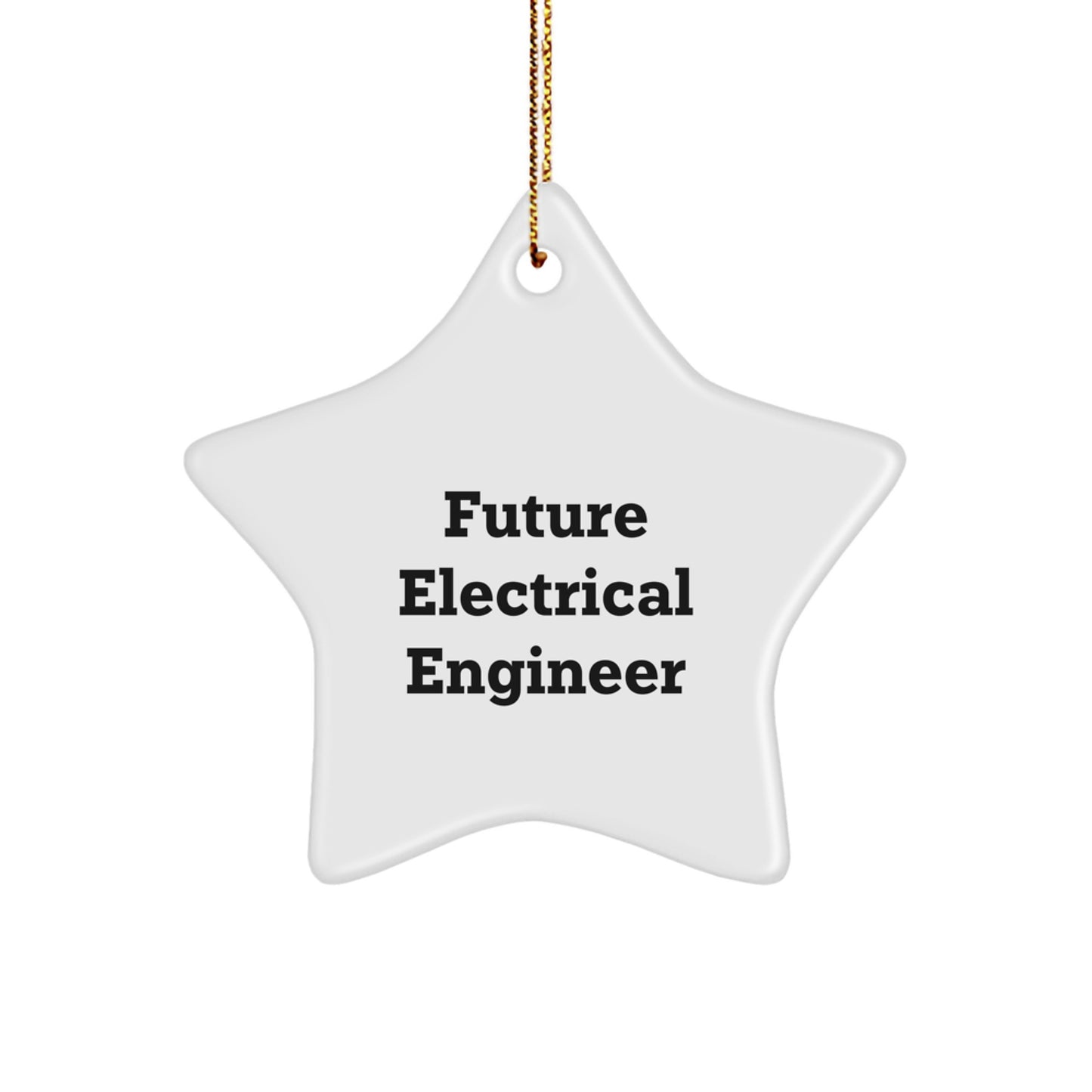 Funny Future Electrical Engineer Star Ornament Gifts for Men from Family, Unique Christmas Decorations for Electrical Engineer - Image 1